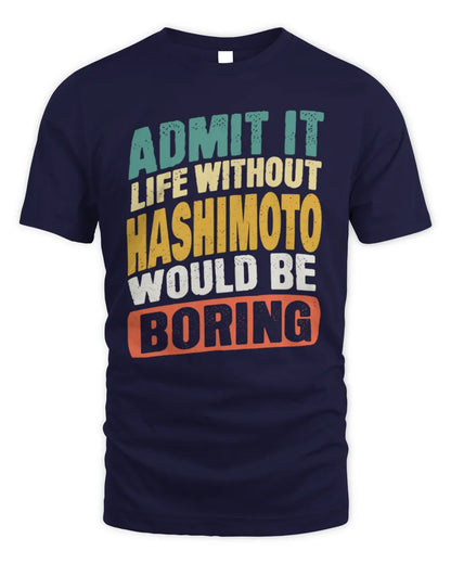 HASHIMOTO TP88-K4-229
Personalized Funny Quote Apparel “Life Without NAME Would Be Boring” - Unisex Standard T-Shirt - Navy