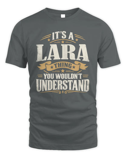 LARA P08 TH51 - Personalized “It’s a/an [NAME] Thing – You Wouldn’t Understand” Shirt - Unisex Standard T-Shirt - Charcoal