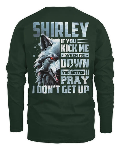 SHIRLEY AP62-K4-666 - Personalized Fierce Wolf Quote Apparel “If You Kick Me When I’m Down, You Better Pray I Don’t Get Up” - Men's Long Sleeved T-Shirt - Forest Green