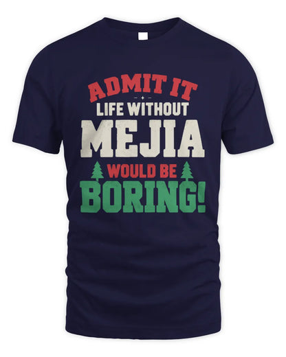 MEJIA P5 TH08 Christmas T-Shirt – “Life Without NAME Would Be Boring” - Unisex Standard T-Shirt - Navy