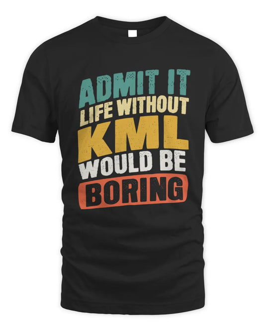 KML TP88-K4-229
Personalized Funny Quote Apparel “Life Without NAME Would Be Boring” - Unisex Standard T-Shirt - Black