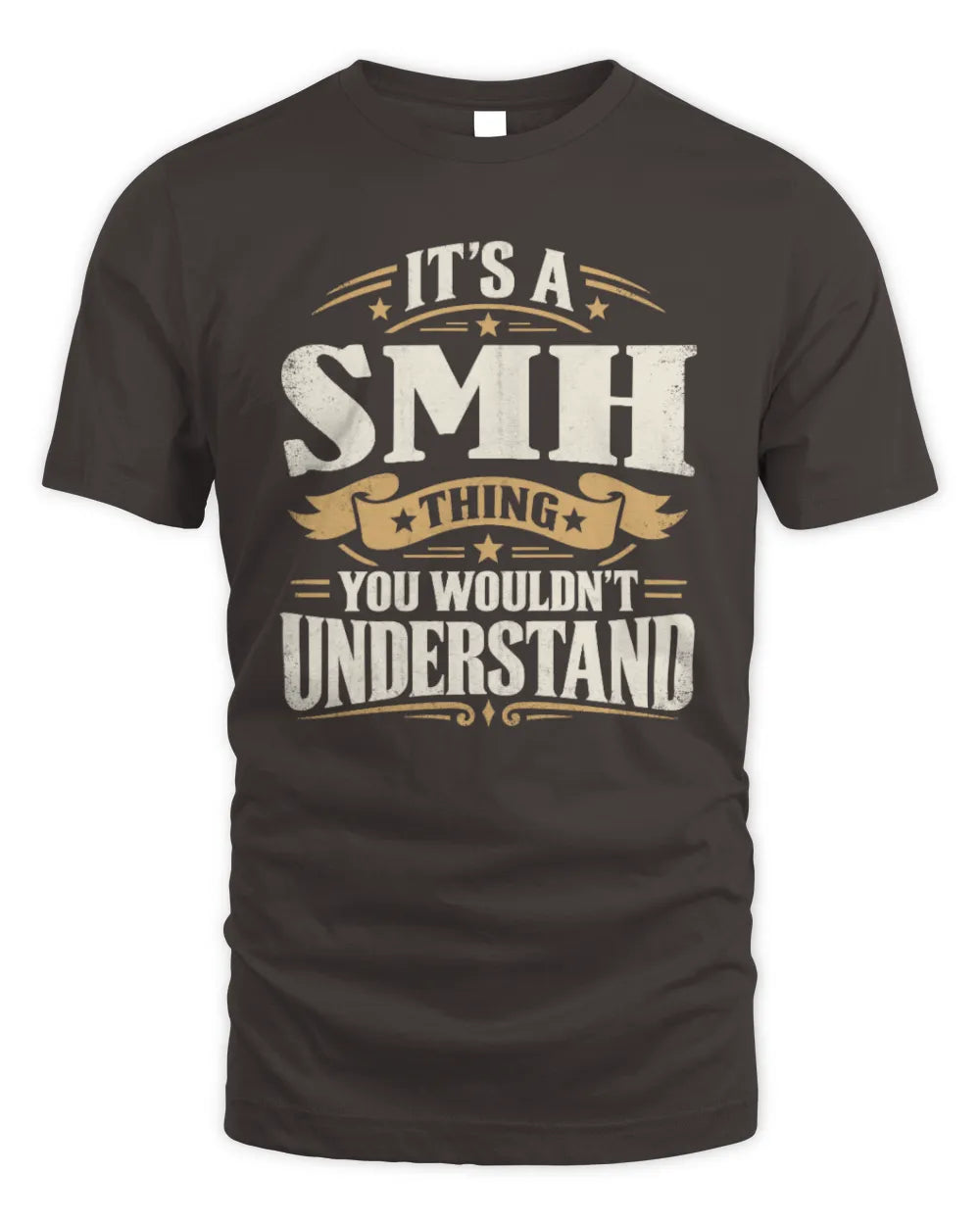 SMH P08 TH51 - Personalized “It’s a/an [NAME] Thing – You Wouldn’t Understand” Shirt - Unisex Standard T-Shirt - Dark Chocolate