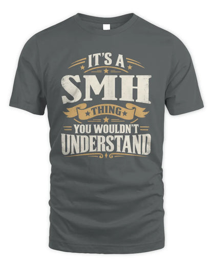 SMH P08 TH51 - Personalized “It’s a/an [NAME] Thing – You Wouldn’t Understand” Shirt - Unisex Standard T-Shirt - Charcoal