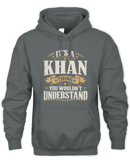 KHAN P08 TH51 - Personalized “It’s a/an [NAME] Thing – You Wouldn’t Understand” Shirt - Unisex Hoodie - Charcoal