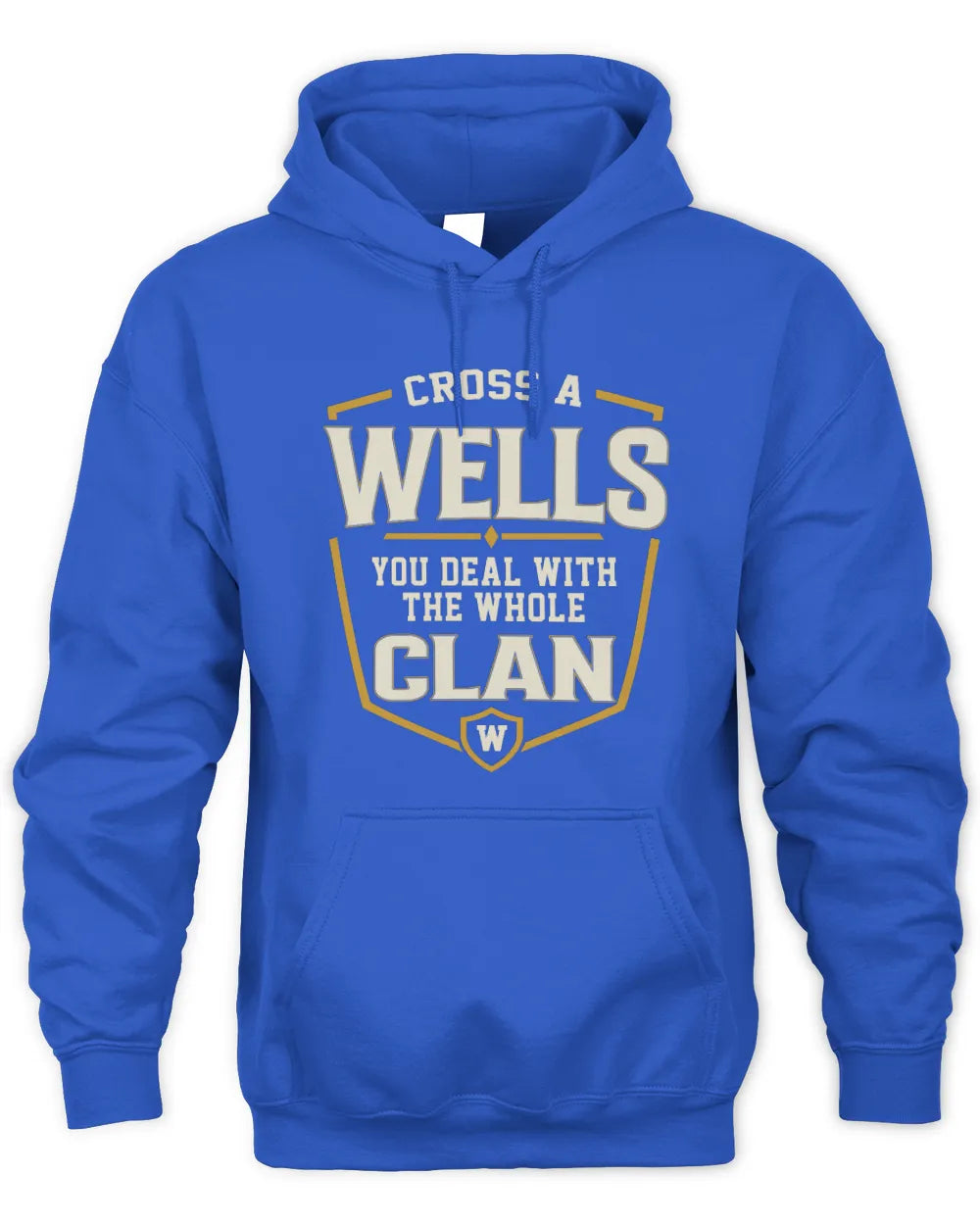 WELLS NT1-K008 Cross A/An NAME, You Deal With the Whole Clan | Personalized Vintage T-Shirt - Unisex Hoodie - Royal