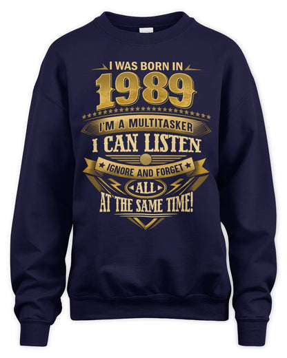 1989 HH89-K2 – Funny Birth Year Multitasker Quote T-Shirt - Unisex Sweatshirt - Navy
