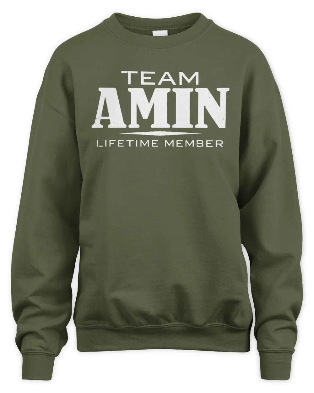 AMIN BL62-K4-128 - Personalized “Team NAME Lifetime Member” - Unisex Sweatshirt - Military Green