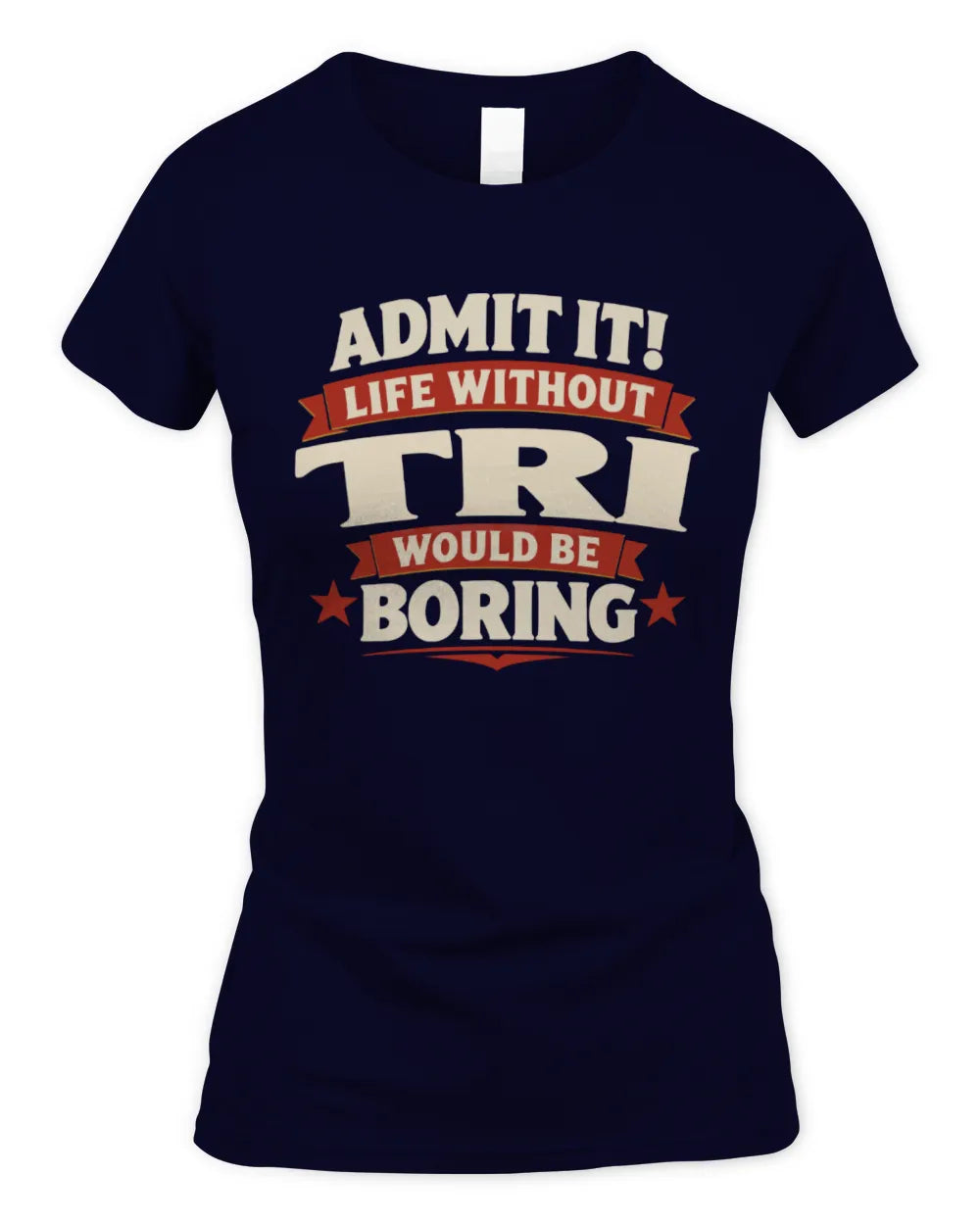TRI P4 KT003 Personalized Funny Quote Apparel “Life Without NAME Would Be Boring” - Women's Standard T-Shirt - Navy