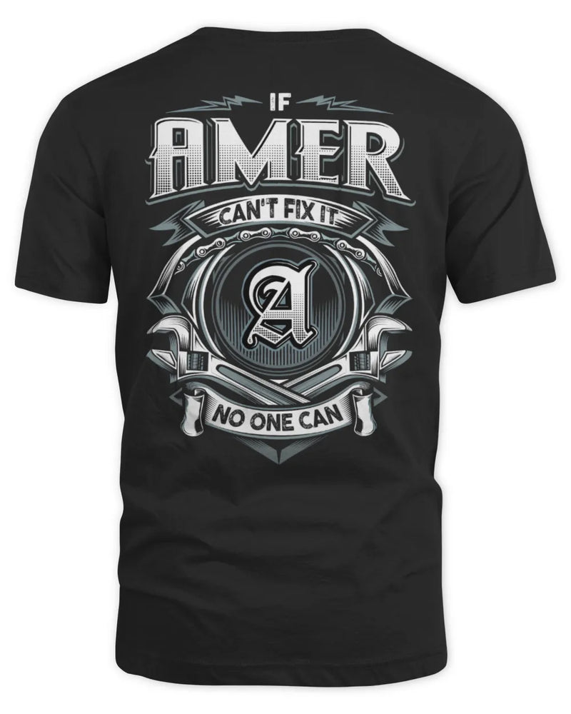 AMER AP81-K4-626 - Personalized Ahmed Quote Apparel “If Ahmed Can't Fix It, No One Can” - Unisex Standard T-Shirt - Black