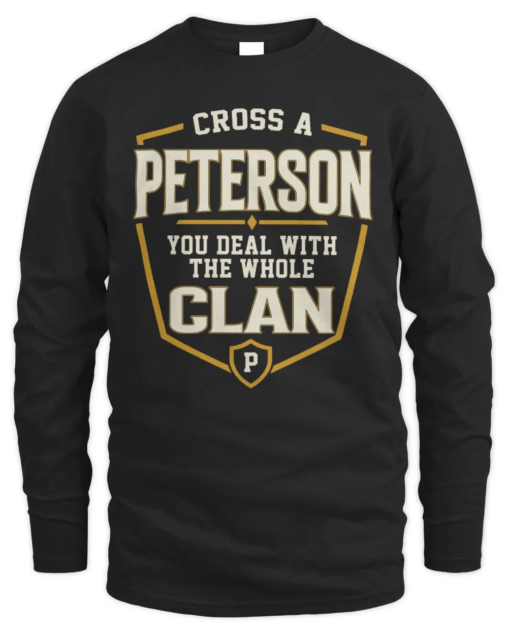 PETERSON NT1-K008 Cross A/An NAME, You Deal With the Whole Clan | Personalized Vintage T-Shirt - Men's Long Sleeved T-Shirt - Black