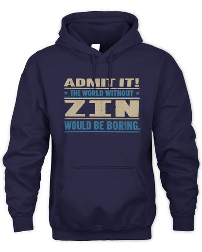 ZIN TP68-K2-968 – Personalized Funny Quote Apparel “The World Without NAME Would Be Boring” - Unisex Hoodie - Navy