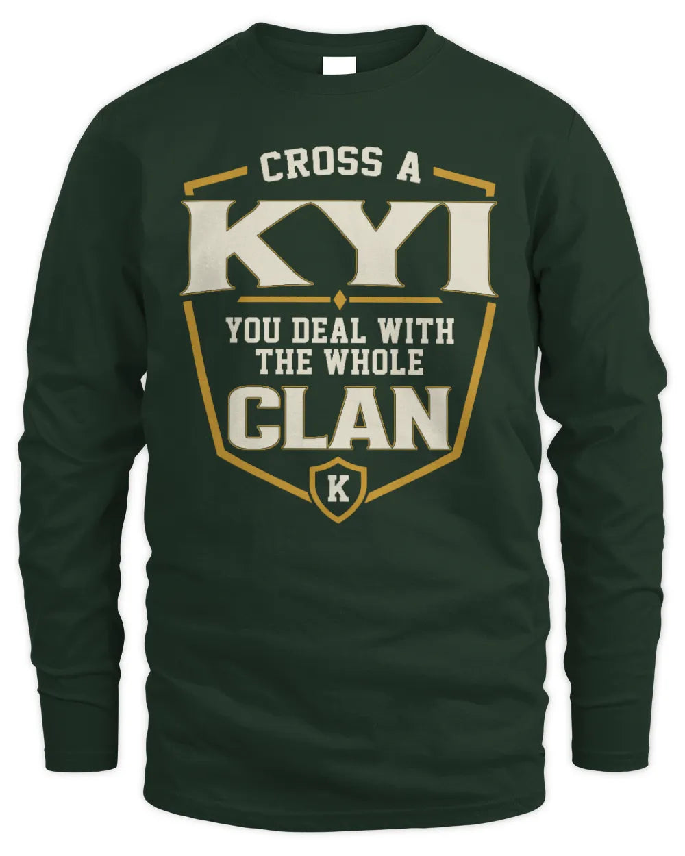 KYI NT1-K008 Cross A/An NAME, You Deal With the Whole Clan | Personalized Vintage T-Shirt - Men's Long Sleeved T-Shirt - Forest Green