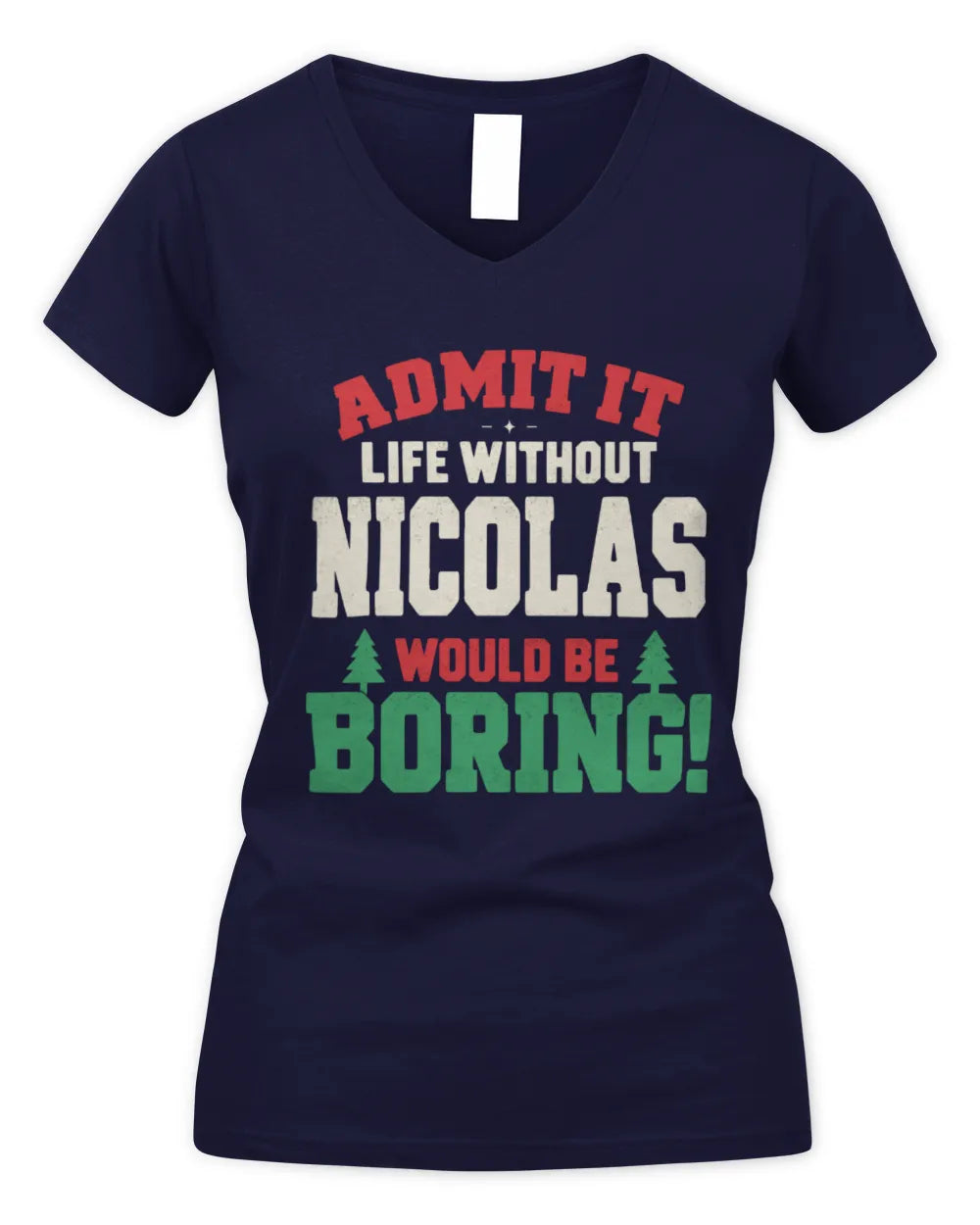 NICOLAS P5 TH08 Christmas T-Shirt – “Life Without NAME Would Be Boring” - Women's V-Neck T-Shirt - Navy