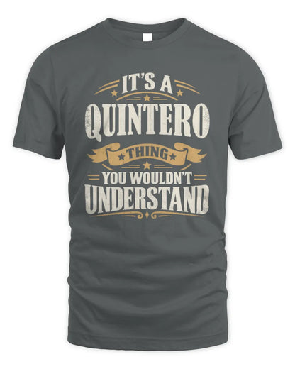 QUINTERO P08 TH51 - Personalized “It’s a/an [NAME] Thing – You Wouldn’t Understand” Shirt - Unisex Standard T-Shirt - Charcoal