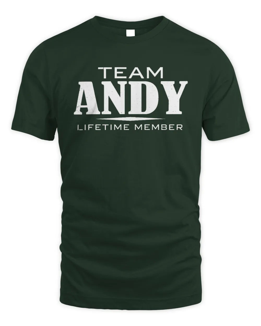 ANDY BL62-K4-128 - Personalized “Team NAME Lifetime Member” - Unisex Standard T-Shirt - Forest Green