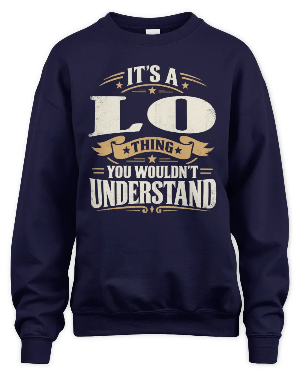 LO P08 TH51 - Personalized “It’s a/an [NAME] Thing – You Wouldn’t Understand” Shirt - Unisex Sweatshirt - Navy