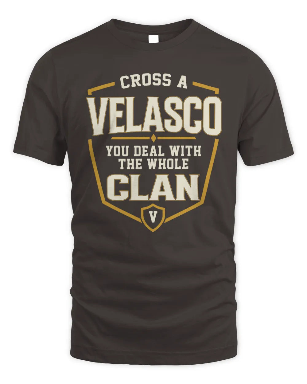 VELASCO NT1-K008 Cross A/An NAME, You Deal With the Whole Clan | Personalized Vintage T-Shirt - Unisex Standard T-Shirt - Dark Chocolate
