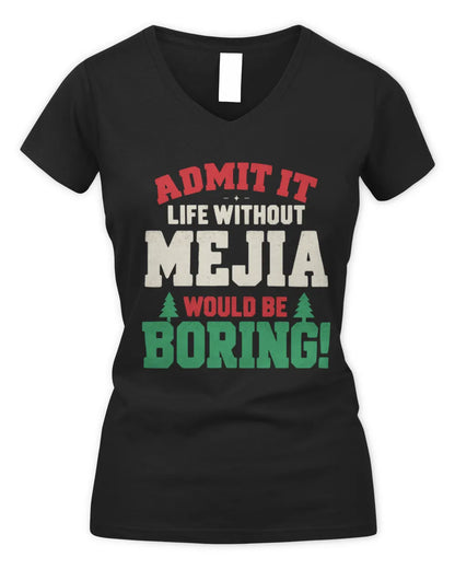 MEJIA P5 TH08 Christmas T-Shirt – “Life Without NAME Would Be Boring” - Women's V-Neck T-Shirt - Black
