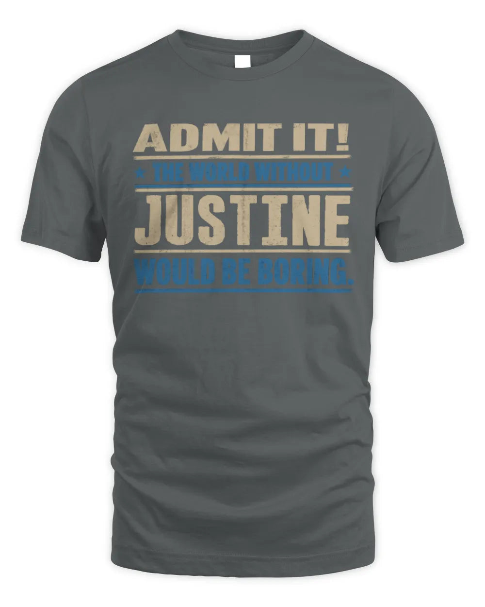 JUSTINE TP68-K2-968 – Personalized Funny Quote Apparel “The World Without NAME Would Be Boring” - Unisex Standard T-Shirt - Charcoal