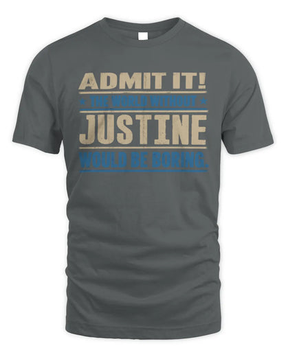 JUSTINE TP68-K2-968 – Personalized Funny Quote Apparel “The World Without NAME Would Be Boring” - Unisex Standard T-Shirt - Charcoal