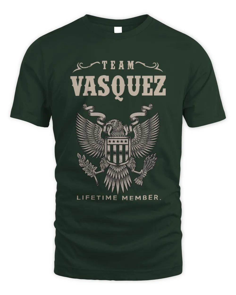VASQUEZ TP06-K82 – Personalized Classic Style Apparel “Team NAME Lifetime Member” - Unisex Standard T-Shirt - Forest Green