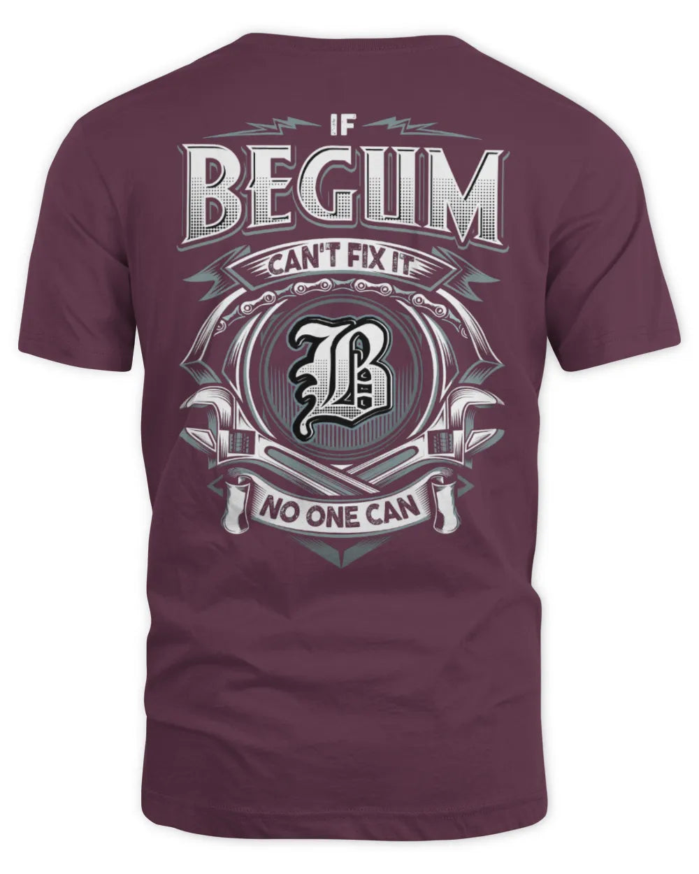 BEGUM AP81-K4-626 - Personalized Ahmed Quote Apparel “If Ahmed Can't Fix It, No One Can” - Unisex Standard T-Shirt - Maroon