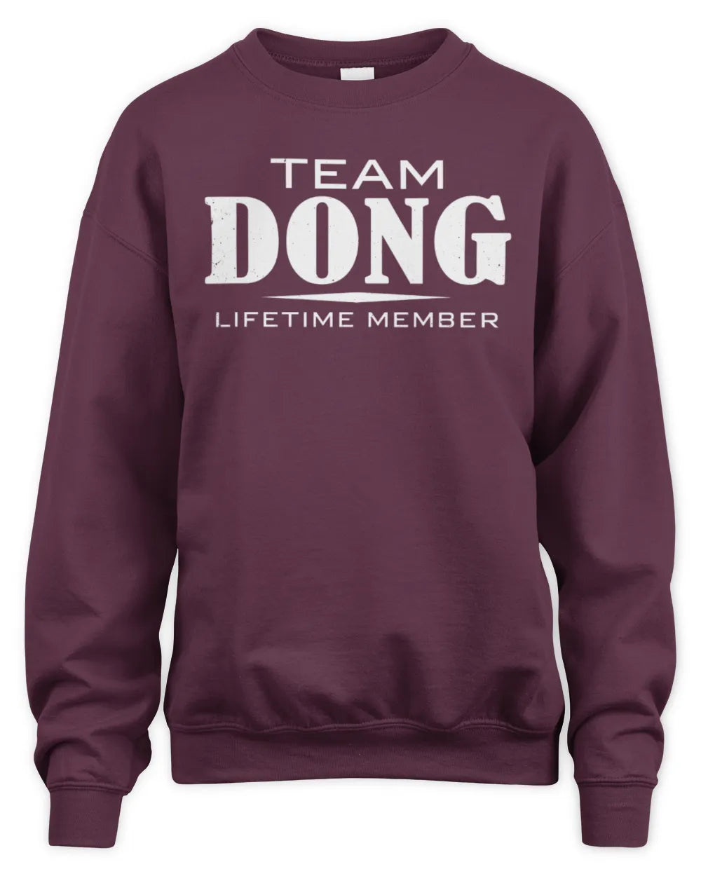 DONG BL62-K4-128 - Personalized “Team NAME Lifetime Member” - Unisex Sweatshirt - Maroon
