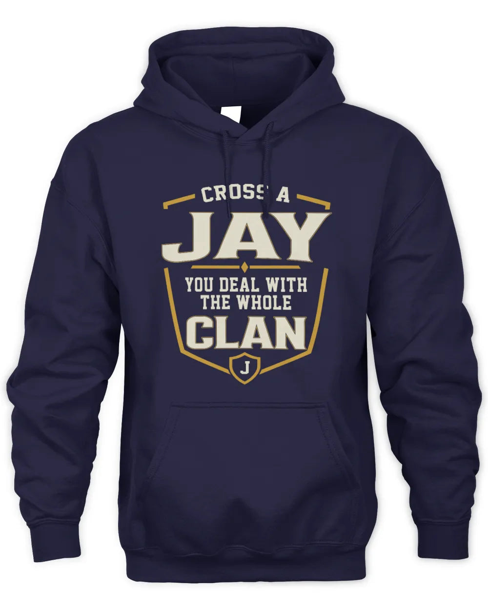 JAY NT1-K008 Cross A/An NAME, You Deal With the Whole Clan | Personalized Vintage T-Shirt - Unisex Hoodie - Navy
