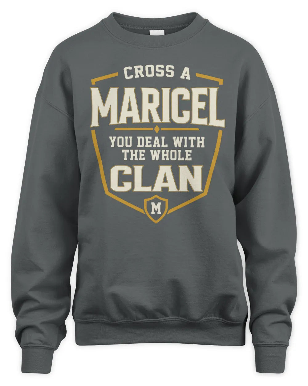 MARICEL NT1-K008 Cross A/An NAME, You Deal With the Whole Clan | Personalized Vintage T-Shirt - Unisex Sweatshirt - Charcoal