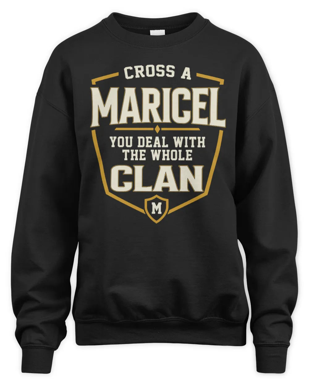 MARICEL NT1-K008 Cross A/An NAME, You Deal With the Whole Clan | Personalized Vintage T-Shirt - Unisex Sweatshirt - Black