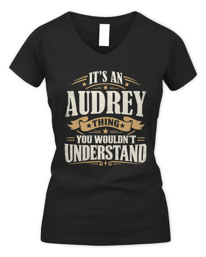 AUDREY P08 TH51 - Personalized “It’s a/an [NAME] Thing – You Wouldn’t Understand” Shirt - Women's V-Neck T-Shirt - Black
