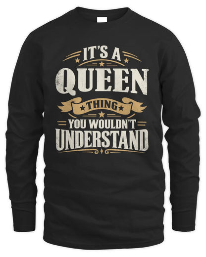 QUEEN P08 TH51 - Personalized “It’s a/an [NAME] Thing – You Wouldn’t Understand” Shirt - Men's Long Sleeved T-Shirt - Black