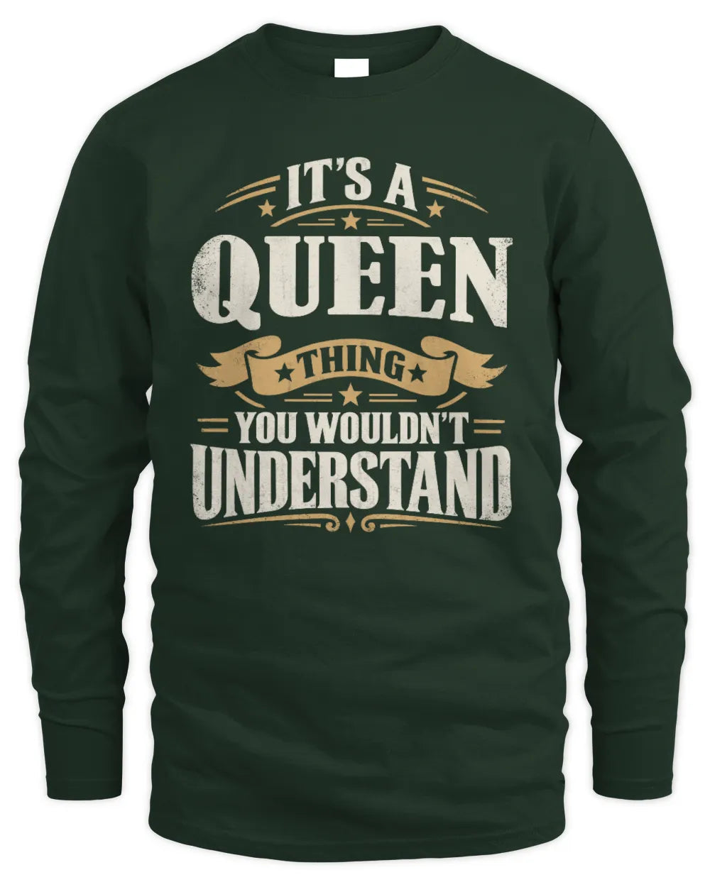 QUEEN P08 TH51 - Personalized “It’s a/an [NAME] Thing – You Wouldn’t Understand” Shirt - Men's Long Sleeved T-Shirt - Forest Green