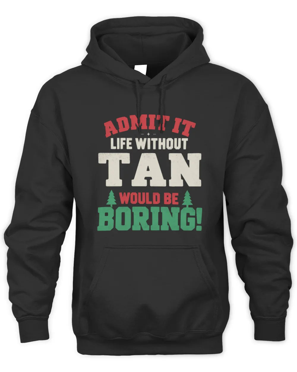 TAN P5 TH08 Christmas T-Shirt – “Life Without NAME Would Be Boring” - Unisex Hoodie - Black