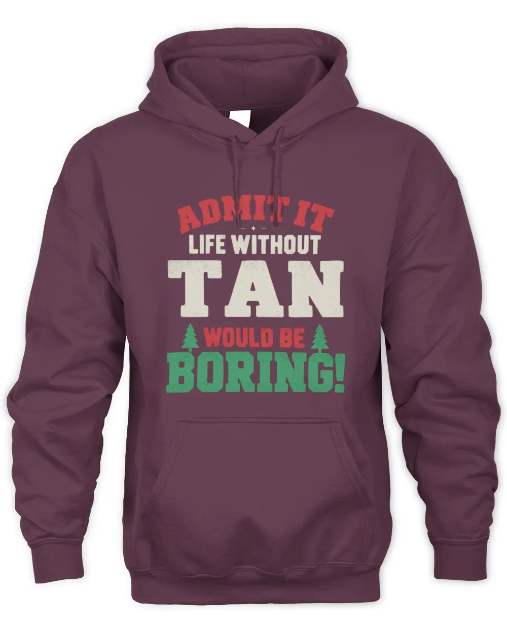 TAN P5 TH08 Christmas T-Shirt – “Life Without NAME Would Be Boring” - Unisex Hoodie - Maroon