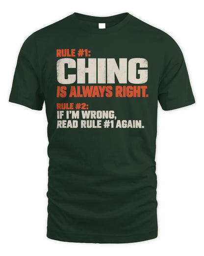 CHING NP1-H006 
Always Right Personalized Name T-Shirt – Funny Custom Name Shirt - Unisex Standard T-Shirt - Forest Green