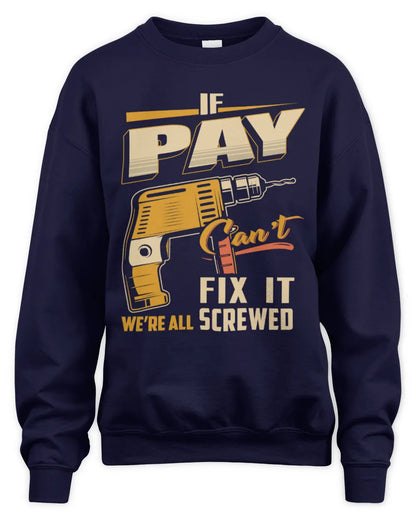 PAY TP22-K4-228 - Personalized Handyman T-Shirt “If AARON Can’t Fix It, We’re All Screwed” - Unisex Sweatshirt - Navy