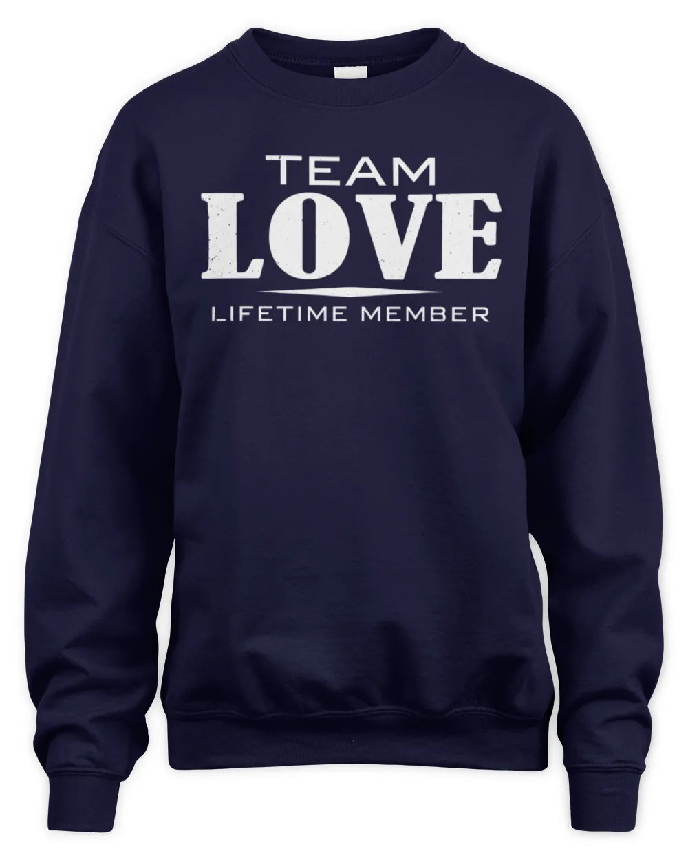 LOVE BL62-K4-128 - Personalized “Team NAME Lifetime Member” - Unisex Sweatshirt - Navy