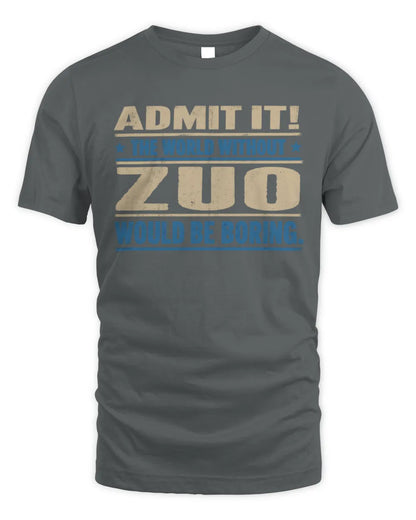 ZUO TP68-K2-968 – Personalized Funny Quote Apparel “The World Without NAME Would Be Boring” - Unisex Standard T-Shirt - Charcoal