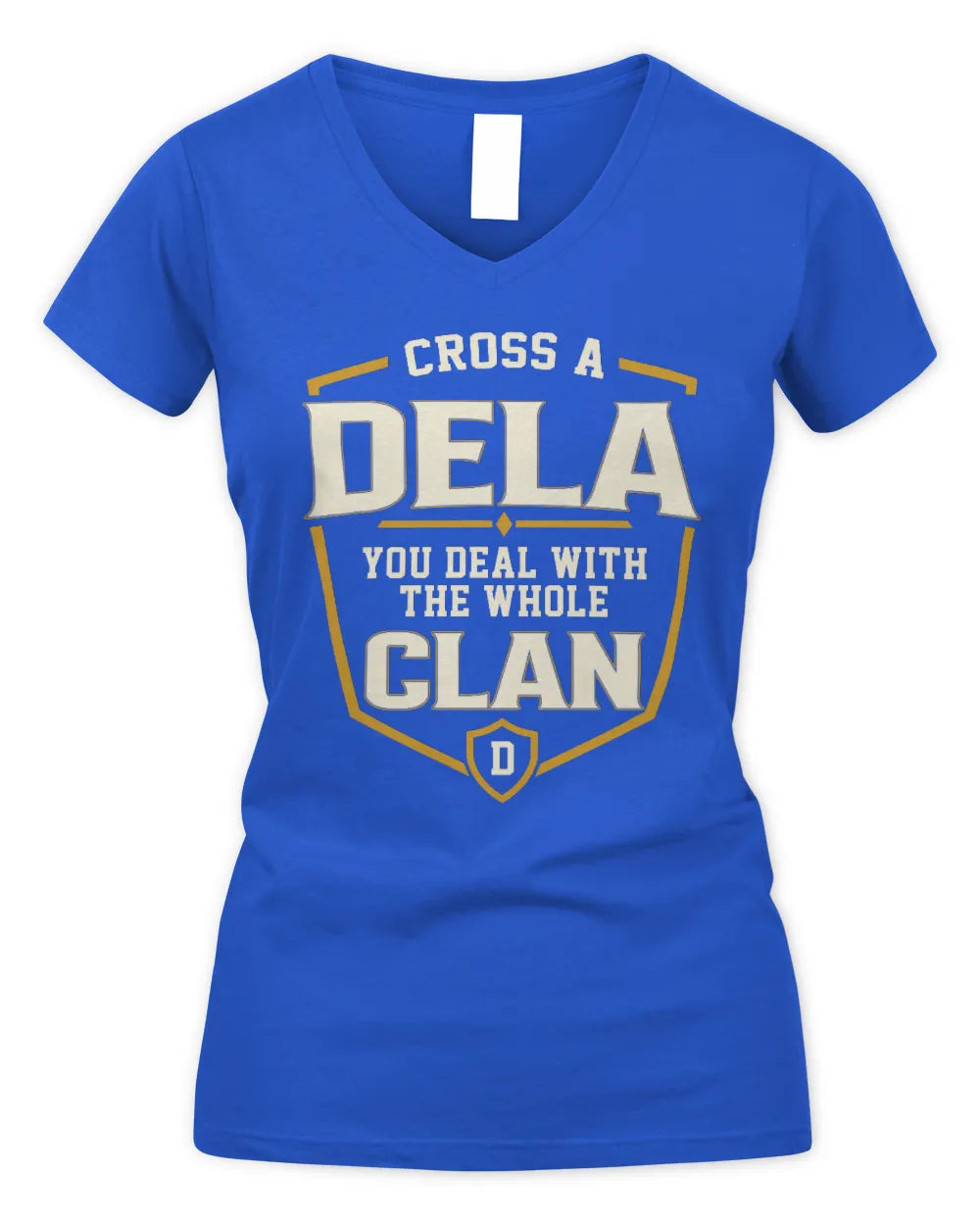 DELA NT1-K008 Cross A/An NAME, You Deal With the Whole Clan | Personalized Vintage T-Shirt - Women's V-Neck T-Shirt - Royal