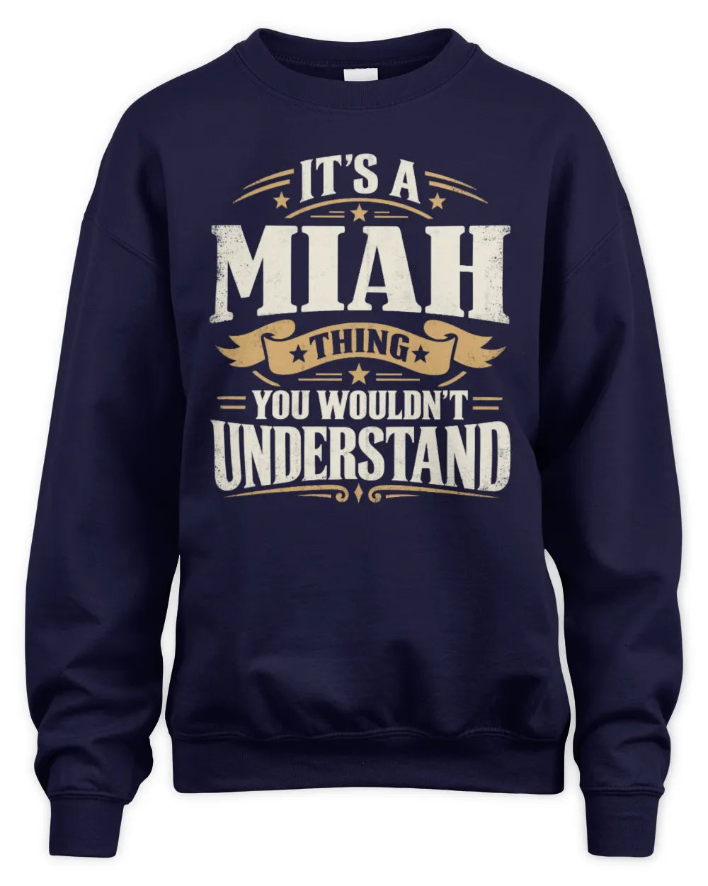 MIAH P08 TH51 - Personalized “It’s a/an [NAME] Thing – You Wouldn’t Understand” Shirt - Unisex Sweatshirt - Navy