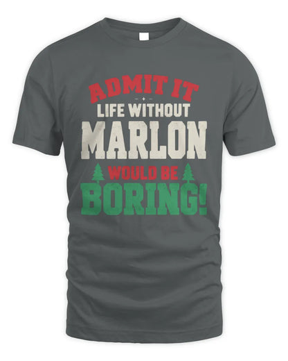 MARLON P5 TH08 Christmas T-Shirt – “Life Without NAME Would Be Boring” - Unisex Standard T-Shirt - Charcoal