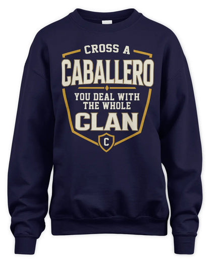 CABALLERO NT1-K008 Cross A/An NAME, You Deal With the Whole Clan | Personalized Vintage T-Shirt - Unisex Sweatshirt - Navy