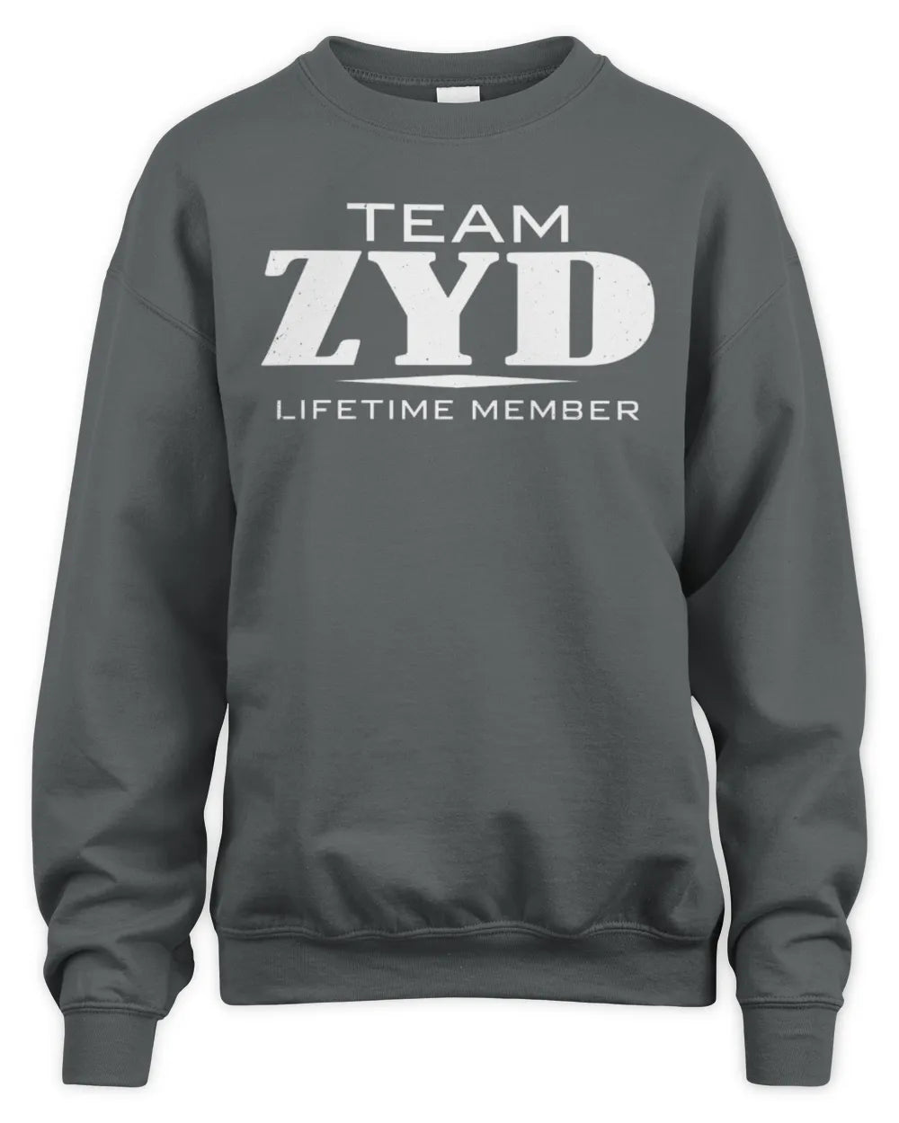 ZYD BL62-K4-128 - Personalized “Team NAME Lifetime Member” - Unisex Sweatshirt - Charcoal