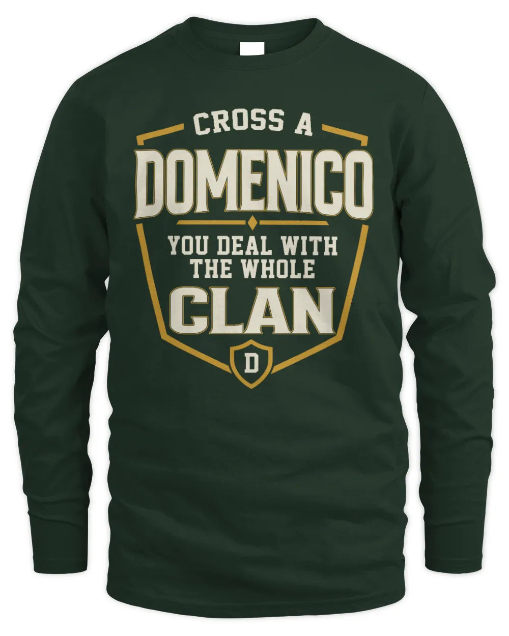 DOMENICO NT1-K008 Cross A/An NAME, You Deal With the Whole Clan | Personalized Vintage T-Shirt - Men's Long Sleeved T-Shirt - Forest Green