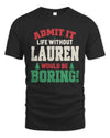 LAUREN P5 TH08 Christmas T-Shirt – “Life Without NAME Would Be Boring”
