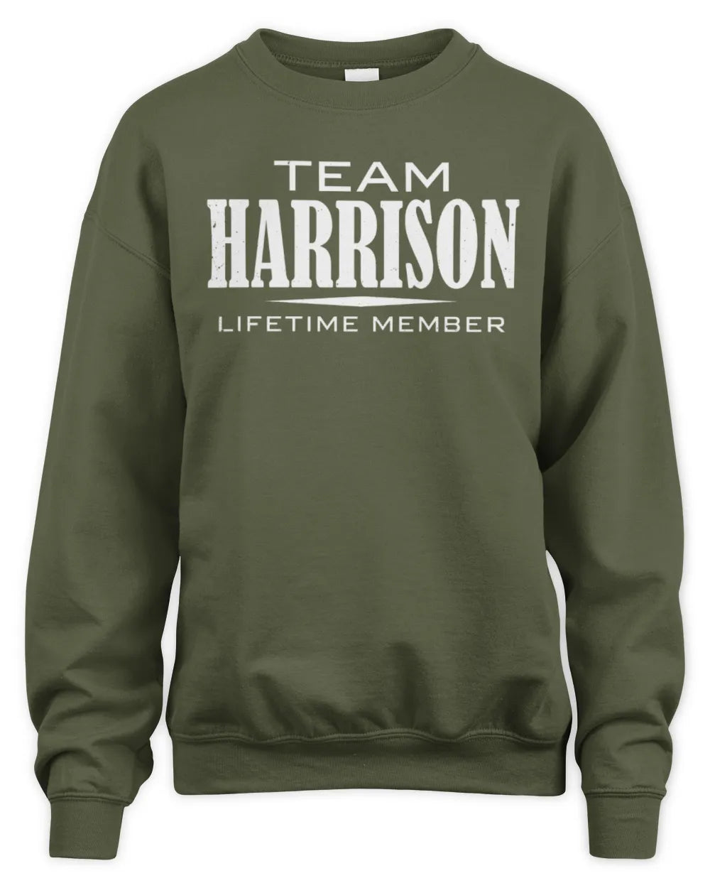 HARRISON BL62-K4-128 - Personalized “Team NAME Lifetime Member” - Unisex Sweatshirt - Military Green