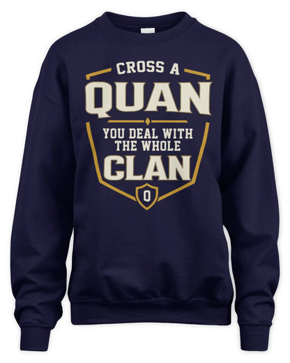 QUAN NT1-K008 Cross A/An NAME, You Deal With the Whole Clan | Personalized Vintage T-Shirt - Unisex Sweatshirt - Navy