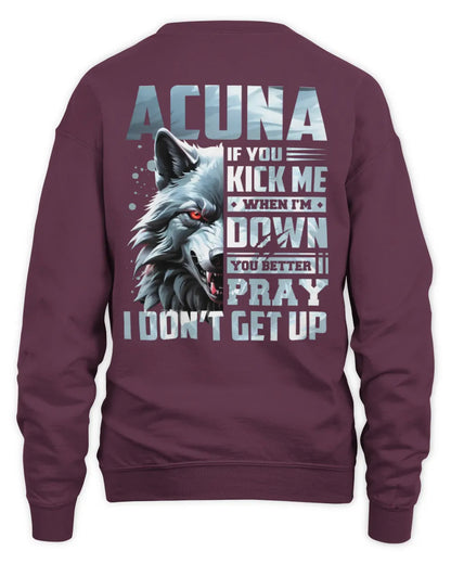 ACUNA AP62-K4-666 - Personalized Fierce Wolf Quote Apparel “If You Kick Me When I’m Down, You Better Pray I Don’t Get Up” - Unisex Sweatshirt - Maroon