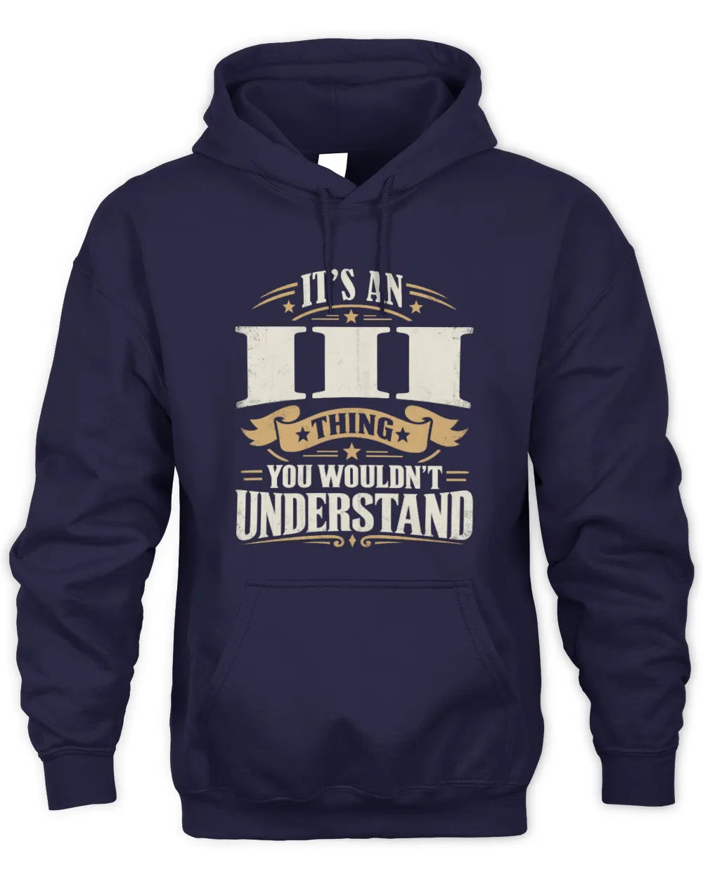 III P08 TH51 - Personalized “It’s a/an [NAME] Thing – You Wouldn’t Understand” Shirt - Unisex Hoodie - Navy